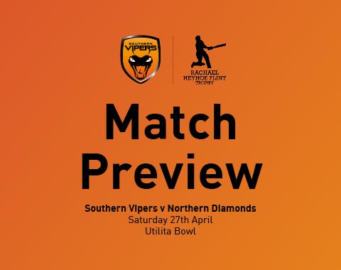 Match Preview: Southern Vipers v Northern Diamonds, RHFT